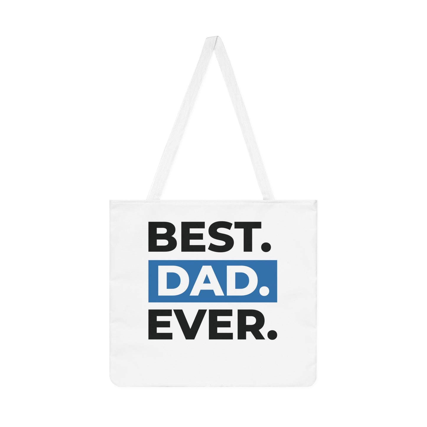 Copy of Best Dad Ever - Tote Bag