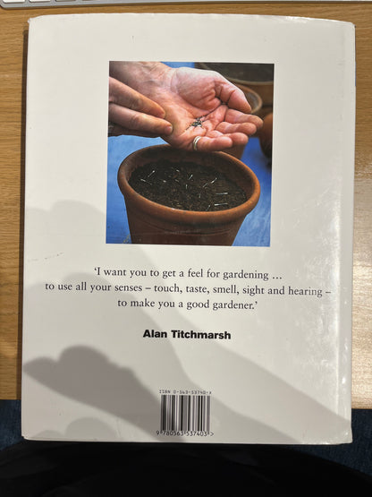Alan Titchmarsh: How to Be a Gardener - Back to Basics (Book One)