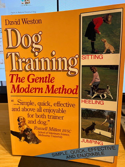 Dog Training: The Gentle Modern Method - David Weston