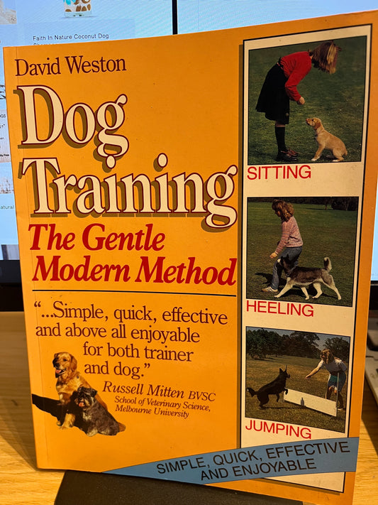 Dog Training: The Gentle Modern Method - David Weston
